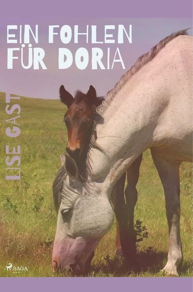 Ein Fohlen für Doria, Taschenbuch von Lise Gast, BoD - Books on Demand, 9788726222371