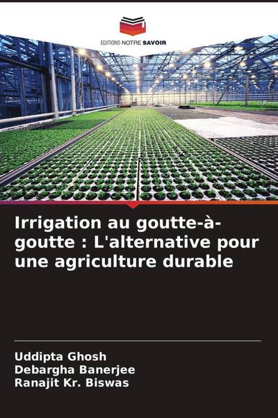 Produktbild: Irrigation au goutte-&agrave;-goutte : L'alternative pour une agriculture durable