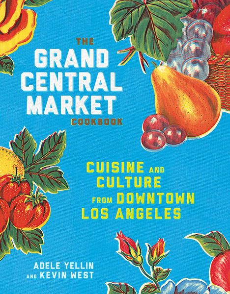 Produktbild: The Grand Central Market Cookbook
