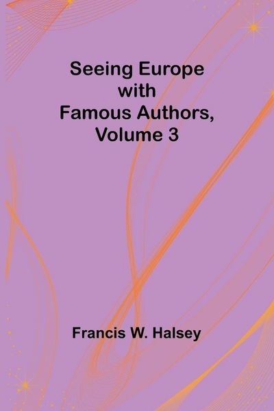 Produktbild: Seeing Europe with Famous Authors, Volume 3
