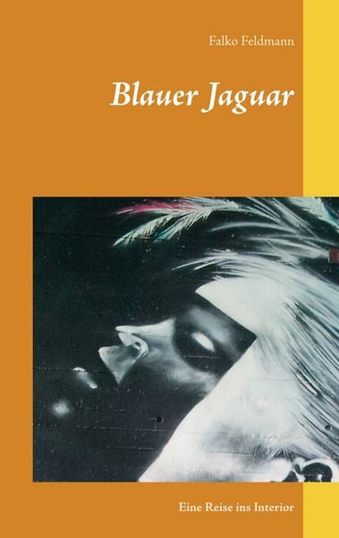 Blauer Jaguar, Taschenbuch von Falko Feldmann, BoD – Books on Demand, 9783743176911