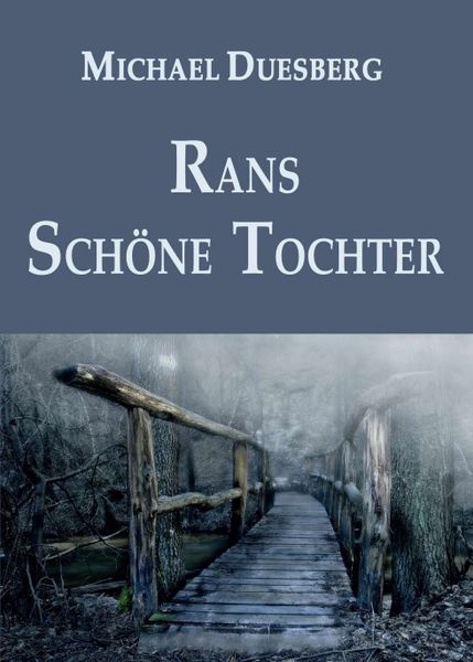 Rans Schöne Tochter, Taschenbuch von Michael Duesberg, Tredition, 9783746956855