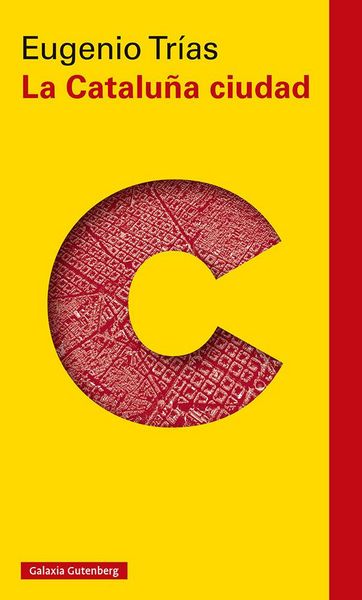 Produktbild: La Catalu&ntilde;a ciudad : el pensamiento c&iacute;vico en la obra de Maragall y D'Os
