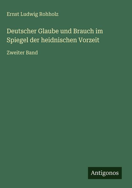 Produktbild: Deutscher Glaube und Brauch im Spiegel der heidnischen Vorzeit
