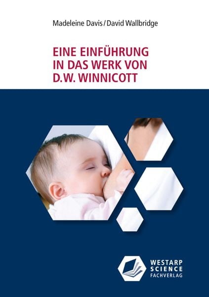 Eine Einführung in das Werk von D. W. Winnicott