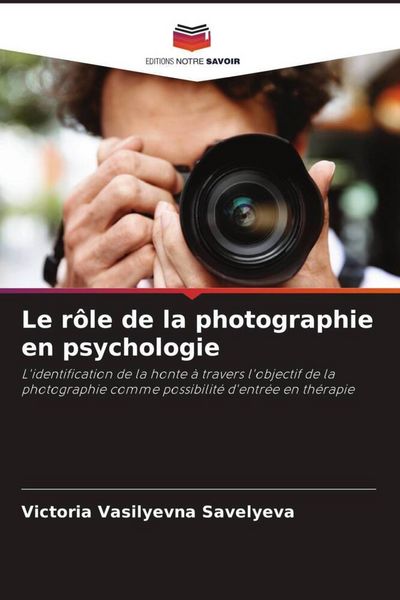 Produktbild: Le r&ocirc;le de la photographie en psychologie