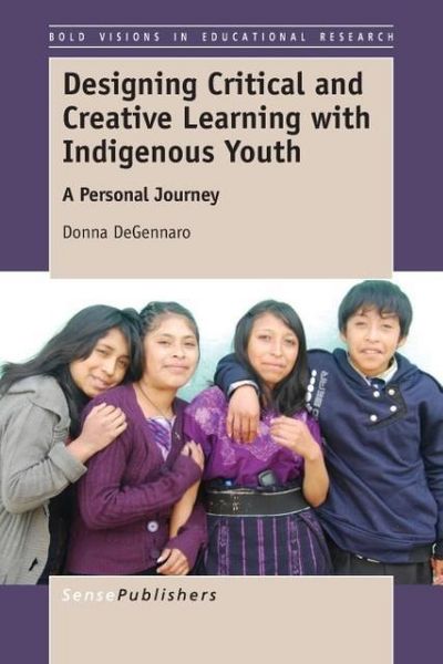 Produktbild: Designing Critical and Creative Learning with Indigenous Youth