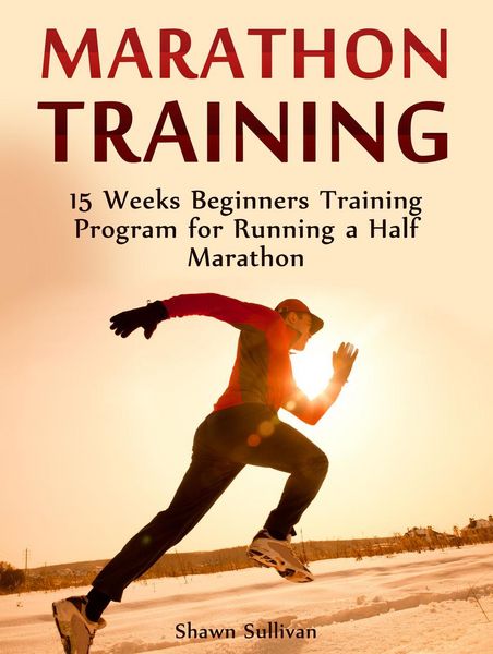 Produktbild: Marathon Training: 15 Weeks Beginners Training Program for Running a Half Marathon