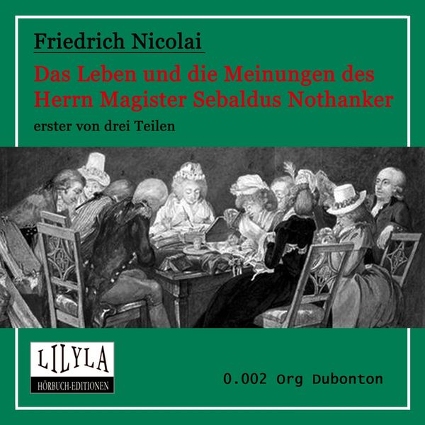 Das Leben und die Meinungen des Herrn Magister Sebaldus Nothanker Band 1 - Friedrich Nicolai, Audio, 9783959895064