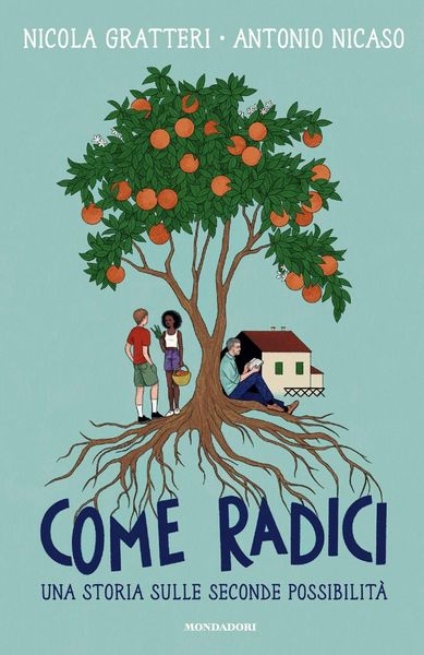 Produktbild: Come radici. Una storia sulle seconde possibilit&agrave;