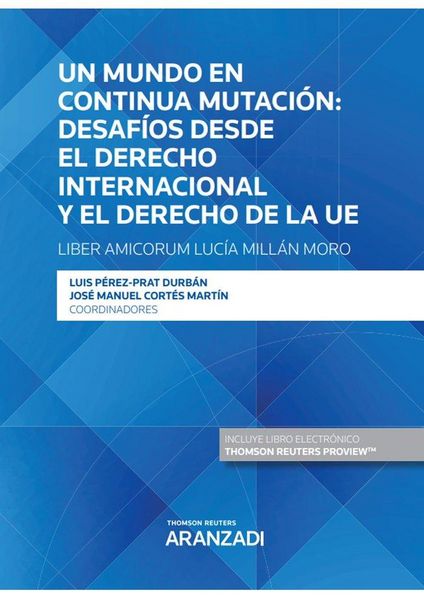 Produktbild: Un mundo en continua mutaci&oacute;n: desaf&iacute;os desde el derecho internacional y el derecho de la UE \"Liber Amircorum Luc&iacute;a Mill&aacute;n Moro\"