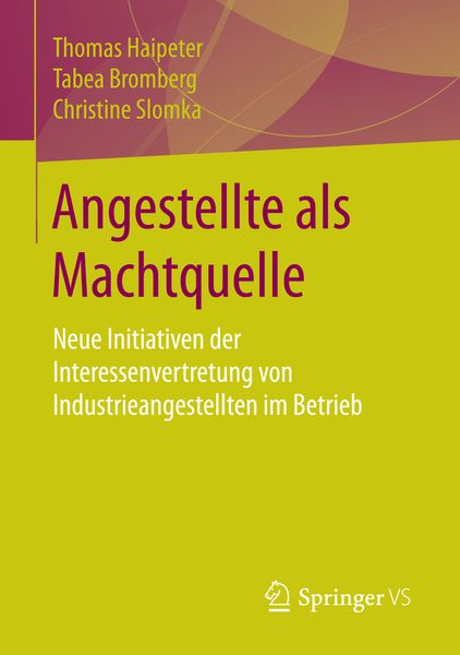 Angestellte als Machtquelle, Taschenbuch von Thomas Haipeter , Tabea Bromberg , Christine Slomka, Springer Fachmedien Wiesbaden GmbH, 9783658135638