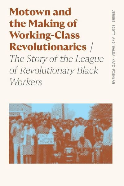 Produktbild: Motown and the Making of Working-Class Revolutionaries
