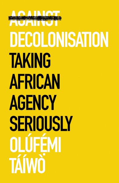 Produktbild: Against Decolonisation