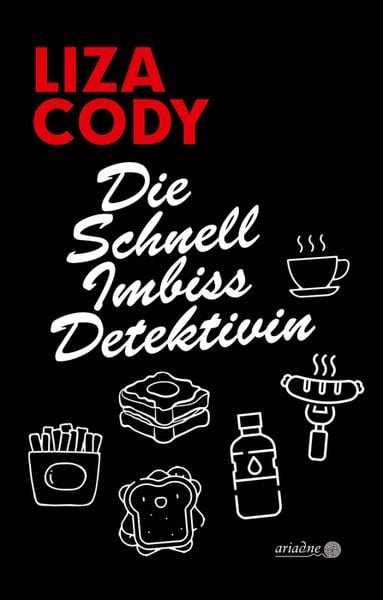 Die Schnellimbissdetektivin, Taschenbuch von Liza Cody, Argument Verlag mit Ariadne, 978-3-86754-275-3