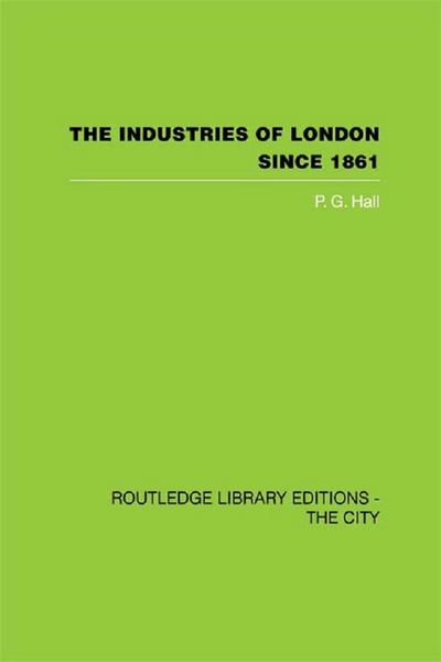 Produktbild: The Industries of London Since 1861