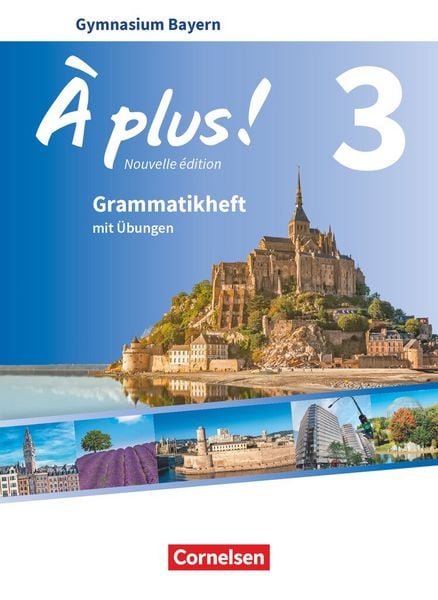 À plus! - Nouvelle édition - Bayern - Band 3 - Grammatikheft, Taschenbuch von , Cornelsen Verlag, 9783464247280