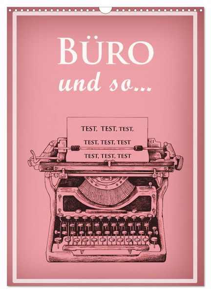 Produktbild: B&uuml;ro und so ... (Wandkalender 2026 DIN A3 hoch), CALVENDO Monatskalender