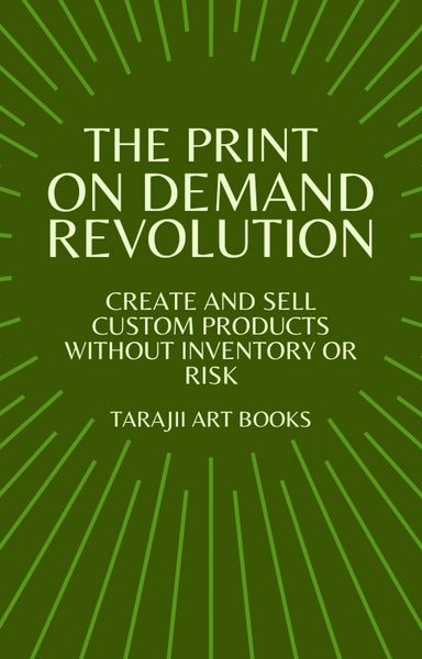 Produktbild: The Print on Demand Revolution (Effortless Income: A Practical Guide to Building a Passive Income)
