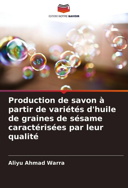 Produktbild: Production de savon &agrave; partir de vari&eacute;t&eacute;s d'huile de graines de s&eacute;same caract&eacute;ris&eacute;es par leur qualit&eacute;