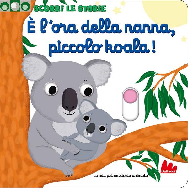 Produktbild: &Egrave; l'ora della nanna, piccolo koala! Scorri le storie