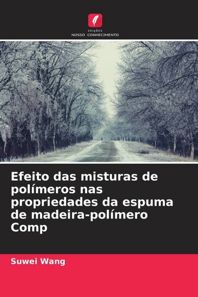 Produktbild: Efeito das misturas de pol&iacute;meros nas propriedades da espuma de madeira-pol&iacute;mero Comp