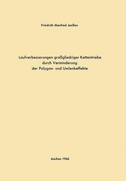 Produktbild: Laufverbesserungen gro&szlig;gliedriger Kettentriebe durch Verminderung der Polygon- und Umlenkeffekte