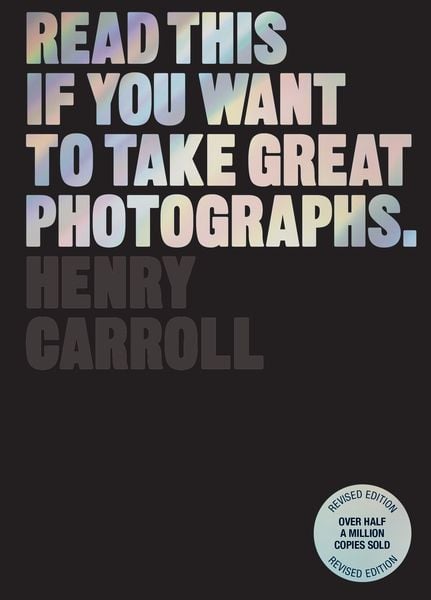 Produktbild: Read This if You Want to Take Great Photographs