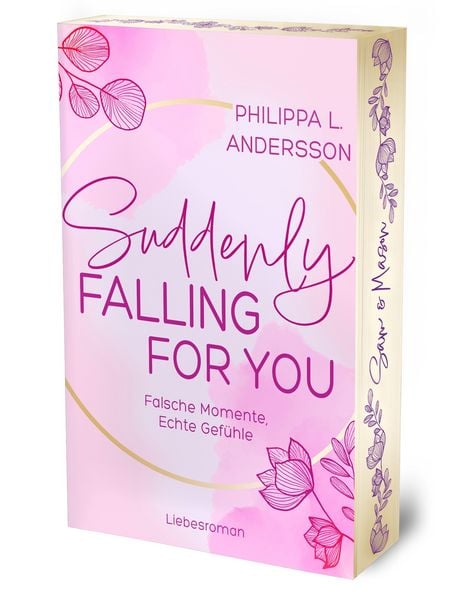 Produktbild: Suddenly Falling For You - Falsche Momente, Echte Gef&uuml;hle | Limitierte Auflage mit Farbschnitt