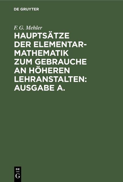 Produktbild: Haupts&auml;tze der Elementar-Mathematik zum Gebrauche an h&ouml;heren Lehranstalten: Ausgabe A.