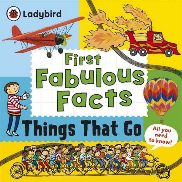 Produktbild: Gifford, C: Things That Go: Ladybird First Fabulous Facts
