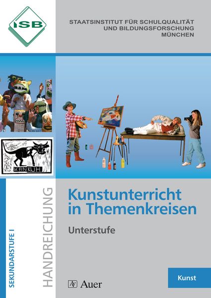 Kunstunterricht in Themenkreisen - Unterstufe