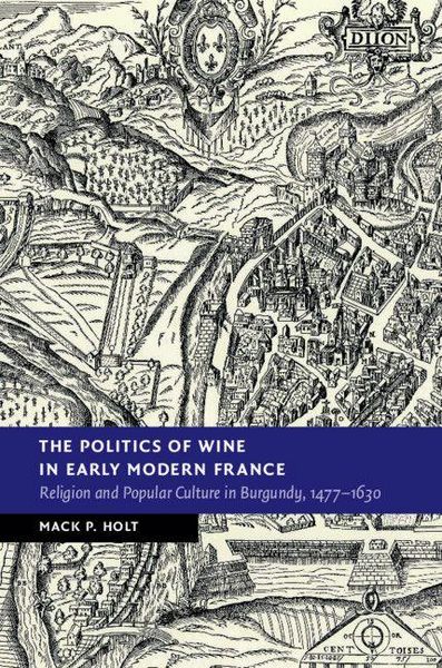Produktbild: The Politics of Wine in Early Modern France