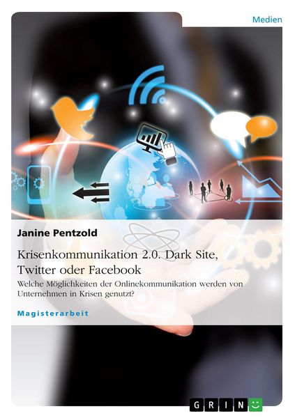 Krisenkommunikation 2.0. Dark Site, Twitter oder Facebook, Taschenbuch von Janine Pentzold, GRIN, 9783656135401