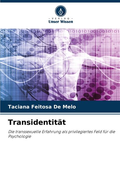 Transidentität, Taschenbuch von Taciana Feitosa De Melo, Verlag Unser Wissen, 9786208173678