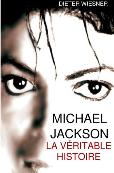 Produktbild: Michael Jackson: La v&eacute;ritable histoire