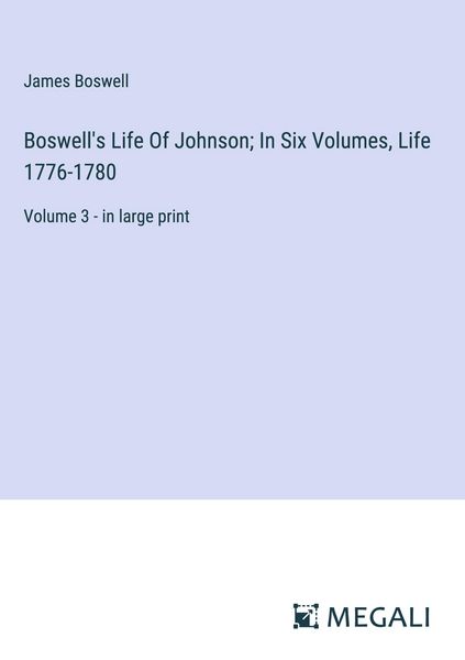 Produktbild: Boswell's Life Of Johnson; In Six Volumes, Life 1776-1780