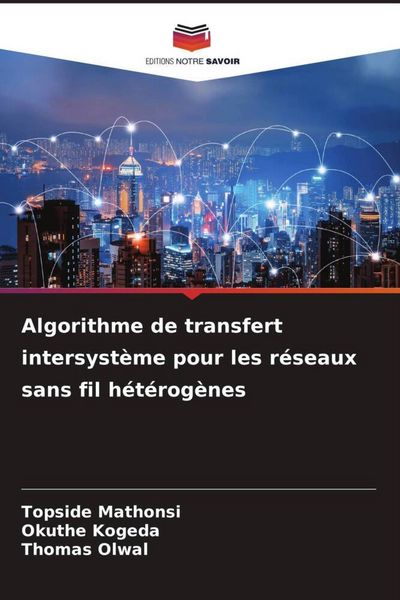 Produktbild: Algorithme de transfert intersyst&egrave;me pour les r&eacute;seaux sans fil h&eacute;t&eacute;rog&egrave;nes