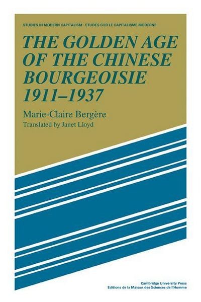 Produktbild: The Golden Age of the Chinese Bourgeoisie 1911 1937