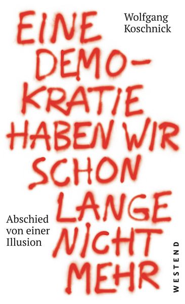 Produktbild: Eine Demokratie haben wir schon lange nicht mehr