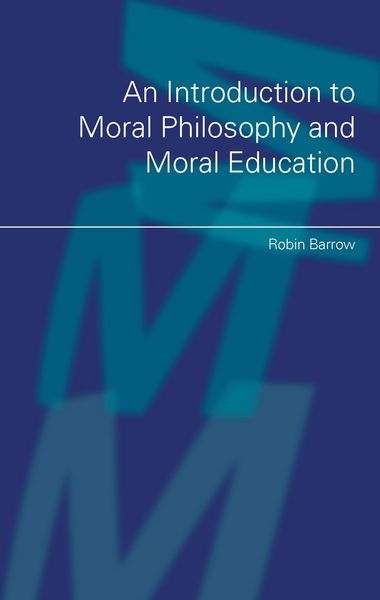 Produktbild: An Introduction to Moral Philosophy and Moral Education