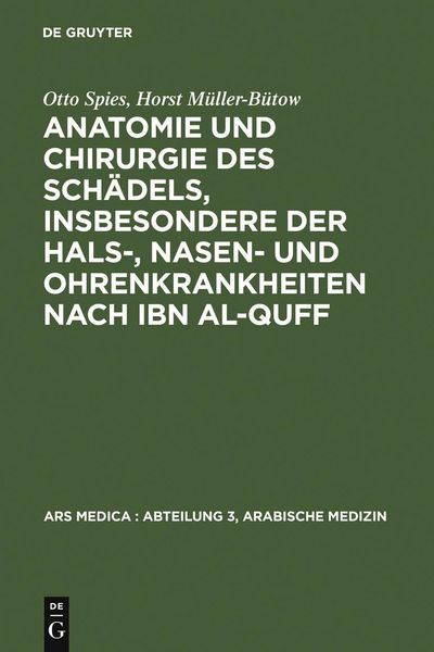 Produktbild: Anatomie und Chirurgie des Sch&auml;dels, insbesondere der Hals-, Nasen- und Ohrenkrankheiten nach Ibn al-Quff