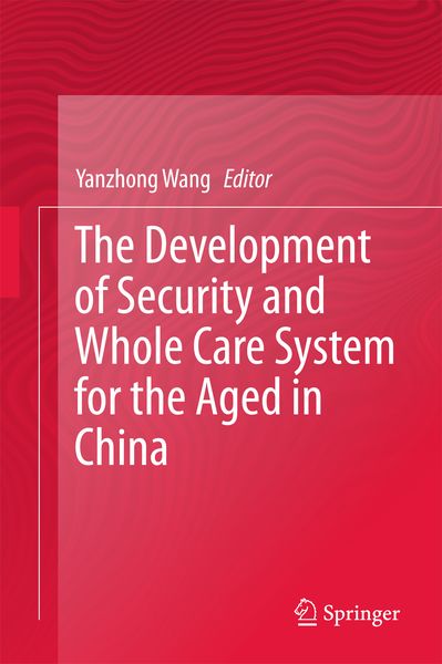 Produktbild: The Development of Security and Whole Care System for the Aged in China