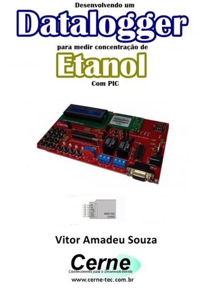 Produktbild: Desenvolvendo Um Datalogger Para Medir Concentra&ccedil;&atilde;o De Etanol Com Pic