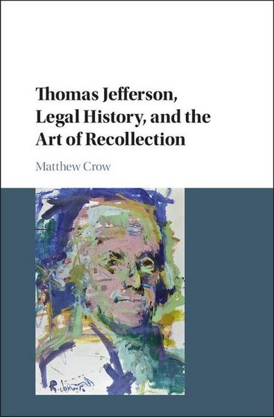 Produktbild: Thomas Jefferson, Legal History, and the Art of Recollection