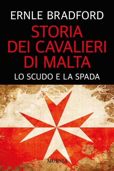 Produktbild: Storia dei cavalieri di Malta. Lo scudo e la spada