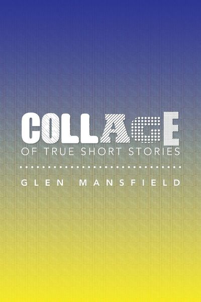 Produktbild: Collage of True Short Stories