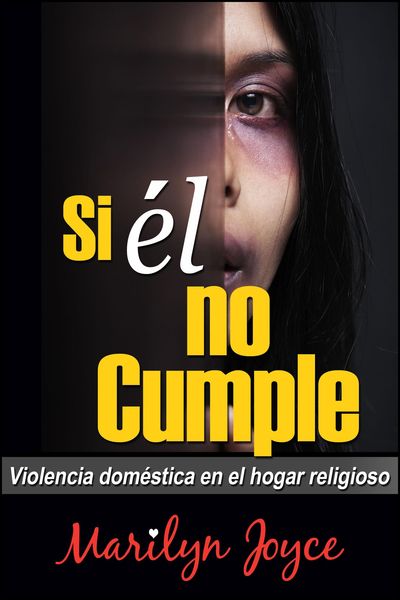 Produktbild: Si &Eacute;l No Cumple Violencia Dom&eacute;stica en el Hogar Religioso