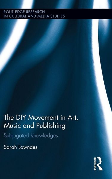 Produktbild: The DIY Movement in Art, Music and Publishing