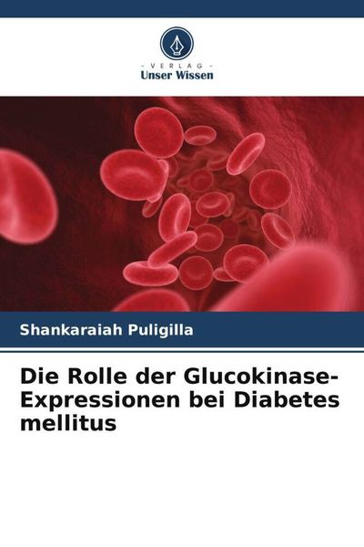 Die Rolle der Glucokinase-Expressionen bei Diabetes mellitus